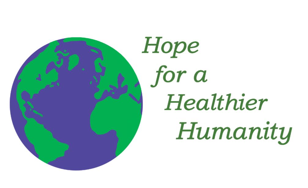 Hope for a Healthier Humanity